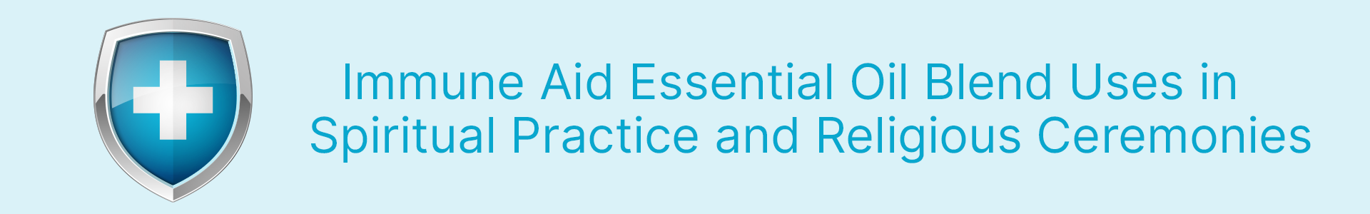 breese-organics-breese-essential-oils-orange-nsw-immune-aid-spiritual-religious-ceremonies-article-header