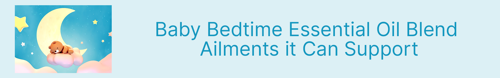 breese-organics-breese-essential-oils-orange-nsw-baby-bedtime-ailment-support-article-header