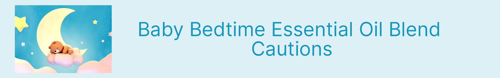 breese-organics-breese-essential-oils-orange-nsw-baby-bedtime-cautions-article-header
