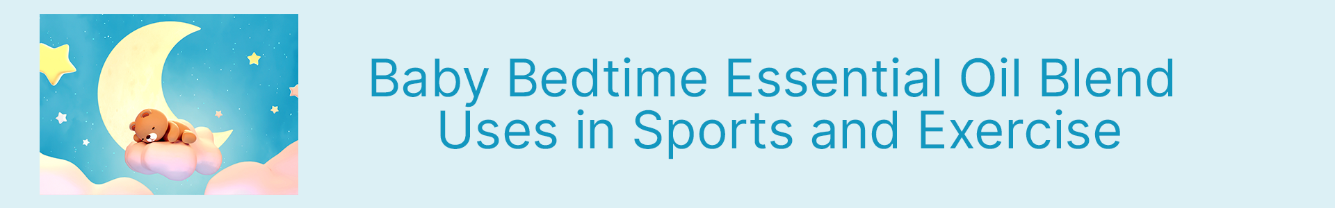 breese-organics-breese-essential-oils-orange-nsw-baby-bedtime-sports-and-exercise-article-header
